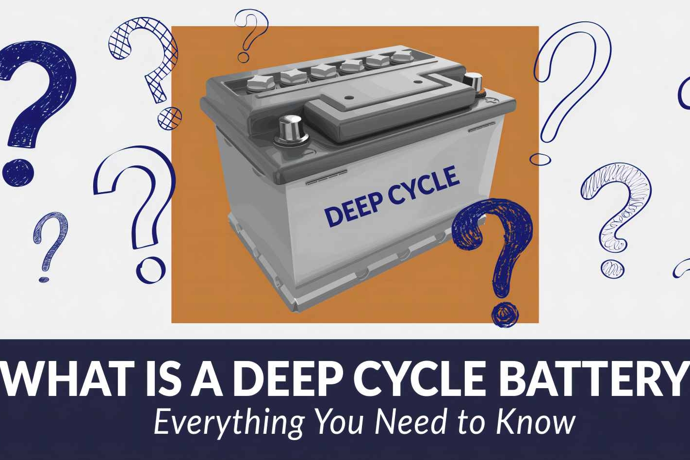 What-Is-a-Deep-Cycle-Battery-Everything-You-Need-to-Know