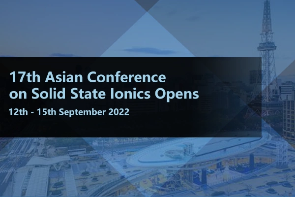 17th Asian Conference on Solid State Ionics Opens